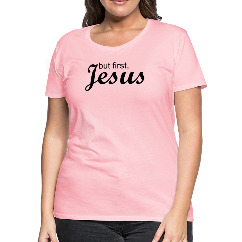 But First Women’s Premium T-Shirt - pink
