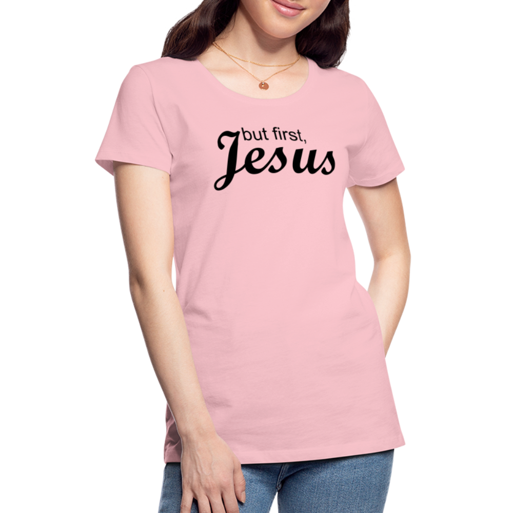 But First Women’s Premium T-Shirt - pink
