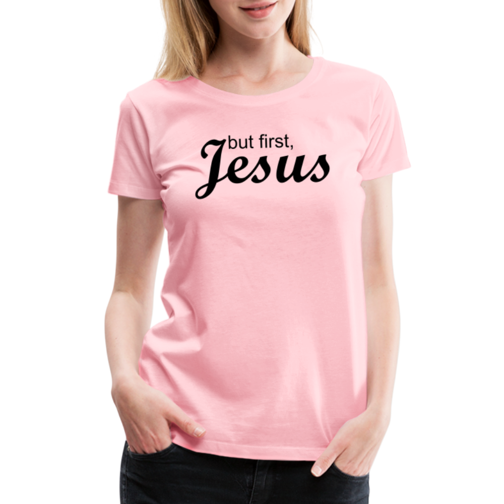 But First Women’s Premium T-Shirt - pink
