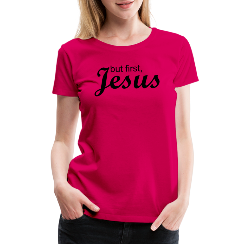 But First Women’s Premium T-Shirt - dark pink