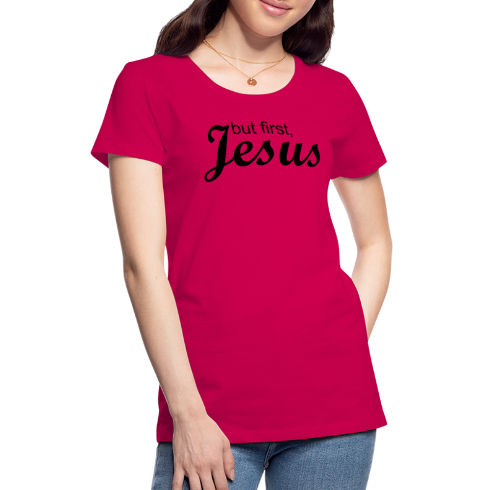 But First Women’s Premium T-Shirt - dark pink