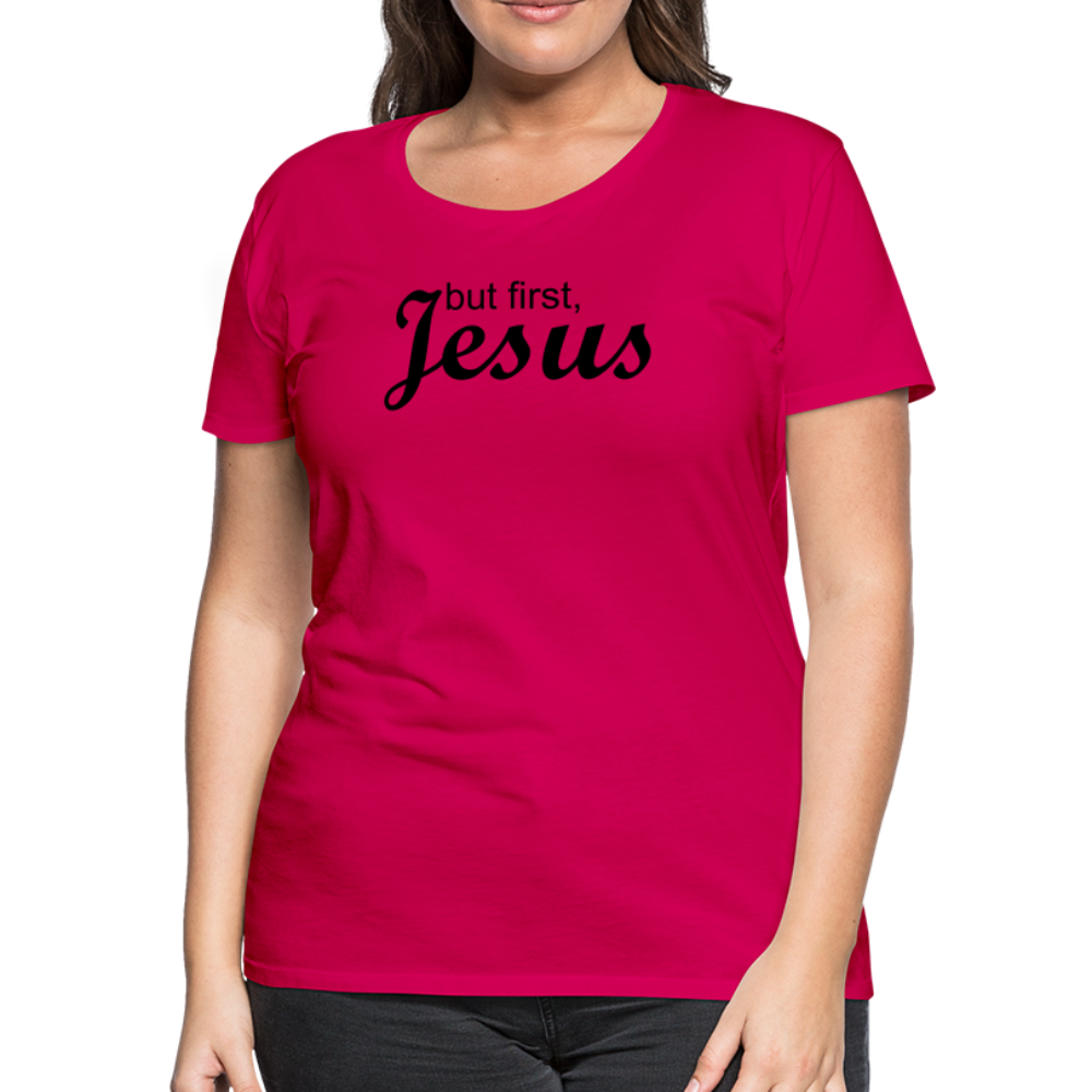 But First Women’s Premium T-Shirt - dark pink