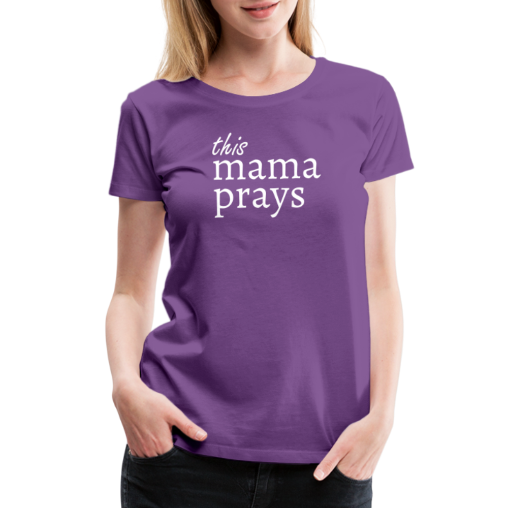 Mama Prays Women’s Premium T-Shirt - purple